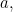 a,