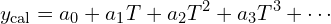 \[y_{\text{cal}} = a_0 + a_1T + a_2T^2 + a_3T^3 + \cdots\]