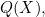 Q(X),