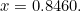 x=0.8460.