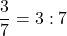 \[ \quicklatex \frac{3}{7} = 3 : 7 \]