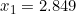 x_1=2.849