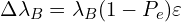 \[\Delta \lambda_B = \lambda_B (1 - P_e) \varepsilon\]