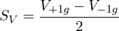 \[S_V = \frac{V_{+1g} - V_{-1g}}{2}\]