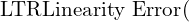 \[\text{\textdir LTR}\text{Linearity Error}(%) =\frac{|V_{meas} - V_{fit}|}{V_{FS}} \times 100\]