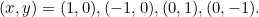 (x,y) = (1,0), (-1,0), (0,1), (0,-1).