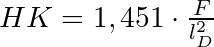 HK = 1,451 \cdot\frac{F}{l ^{2}_{D}}