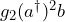 g_2 (a^\dagger)^2 b