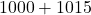 1000+1015