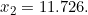 x_2=11.726.