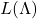 L(\Lambda)