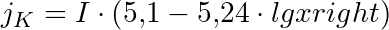 j_K = I \cdot \left(5{,}1 - 5{,}24 \cdot lg xright)