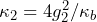 \kappa_2 = 4g_2^2/\kappa_b