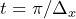 t = \pi/\Delta_x