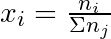x_{i} = \frac{n_{i}}{\Sigma n_{j}}