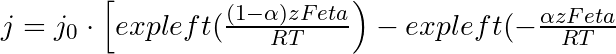  j = j_0 \cdot \left[ expleft(\frac{(1-\alpha)zFeta}{RT}\right) - expleft(-\frac{\alpha zFeta}{RT}\right) \right]