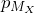 p_{M_X}
