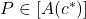 P \in [A(c^*)]