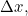 \Delta x,