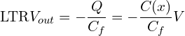 \[\text{\textdir LTR}V_{out} = -\frac{Q}{C_f} = -\frac{C(x)}{C_f} V\]