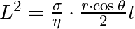 L^{2} = \frac{\sigma}{\eta} \cdot \frac{r \cdot \cos \theta}{2}t 