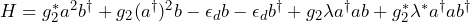 H = g_2^* a^2 b^\dagger + g_2 (a^\dagger)^2 b - \epsilon_d b - \epsilon_d b^\dagger + g_2 \lambda a^\dagger a b + g_2^* \lambda^* a^\dagger a b^\dagger