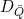 D_{\bar Q}