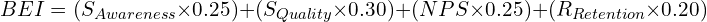 \[BEI = (S_{Awareness} \times 0.25) + (S_{Quality} \times 0.30) + (NPS \times 0.25) + (R_{Retention} \times 0.20)\]