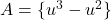 A = \{u^3 - u^2\}