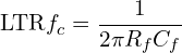 \[\text{\textdir LTR}f_c = \frac{1}{2\pi R_f C_f}\]
