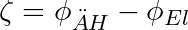 \zeta = \phi_{&Auml;H} - \phi_{El}