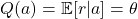 Q(a) = \mathbb{E} [r \vert a] = \theta