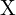 \text{X}