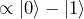 \propto|0\rangle - |1\rangle