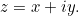 z=x+iy.