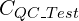 C_{QC\_Test}
