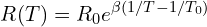 \[R(T) = R_0 e^{\beta (1/T - 1/T_0)}\]