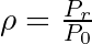 \rho = \frac{P_{r}}{P_{0}}