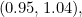 (0.95, 1.04),