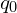 q_0
