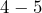 ~4-5