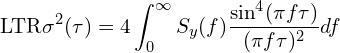 \[\text{\textdir LTR}\sigma^2(\tau) = 4 \int_0^{\infty} S_y(f) \frac{\sin^4(\pi f \tau)}{(\pi f \tau)^2} df\]