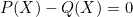 P(X)-Q(X)=0