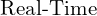 \text{Real-Time}