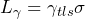 L_\gamma = \gamma_{tls}\sigma