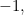 -1,