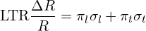 \[\text{\textdir LTR}\frac{\Delta R}{R} = \pi_l \sigma_l + \pi_t \sigma_t\]